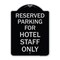 Signmission Parking Reserved for Hotel Staff Heavy-Gauge Aluminum Architectural Sign, 24" x 18", BS-1824-23384 A-DES-BS-1824-23384 - alternate 1